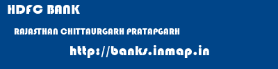 HDFC BANK  RAJASTHAN CHITTAURGARH PRATAPGARH   banks information 